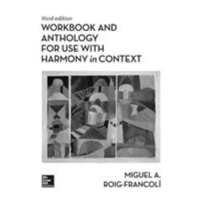 Workbook/Anthology for Use with Harmony in Context